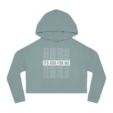 Load image into Gallery viewer, ITS GOD FOR ME Crop Hoodie
