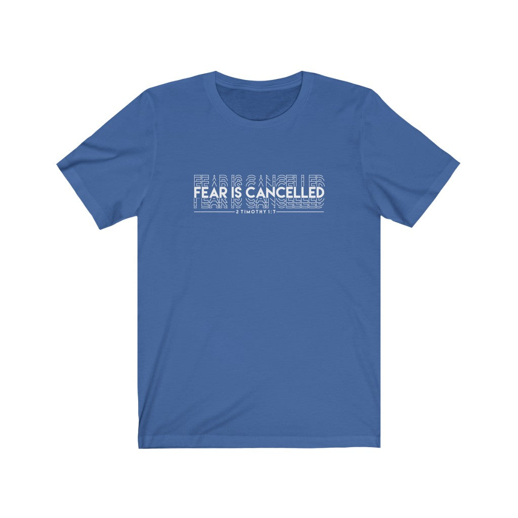 Fear Is Cancelled Tee