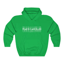 Load image into Gallery viewer, Fear Is Cancelled Hoodie
