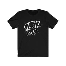 Load image into Gallery viewer, Faith over fear Tee
