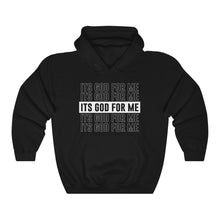 Load image into Gallery viewer, ITS GOD FOR ME Hoodie
