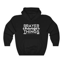 Load image into Gallery viewer, Prayer Changes Things Hoodie
