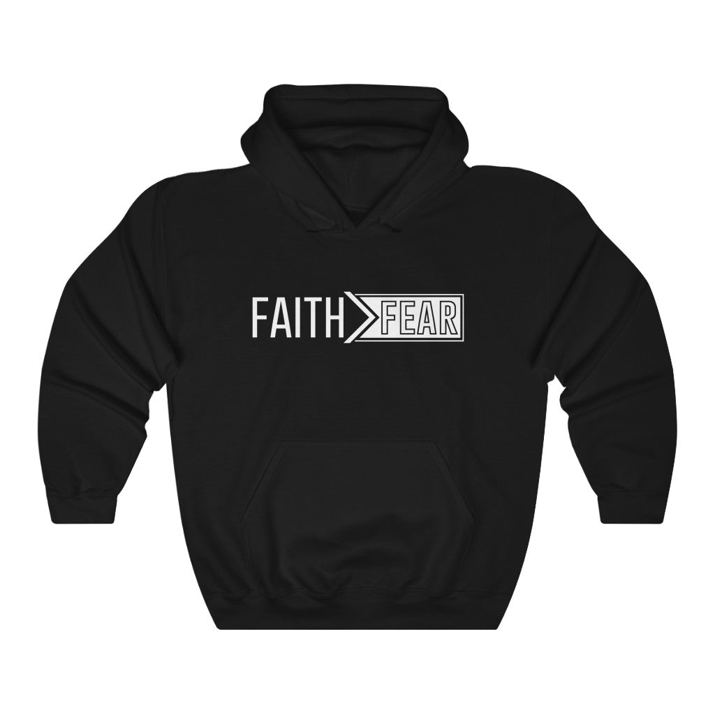 Faith Greater Than Fear Hoodie