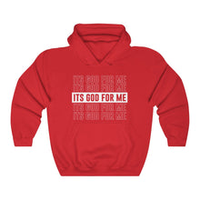 Load image into Gallery viewer, ITS GOD FOR ME Hoodie
