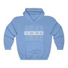 Load image into Gallery viewer, ITS GOD FOR ME Hoodie
