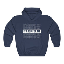 Load image into Gallery viewer, ITS GOD FOR ME Hoodie
