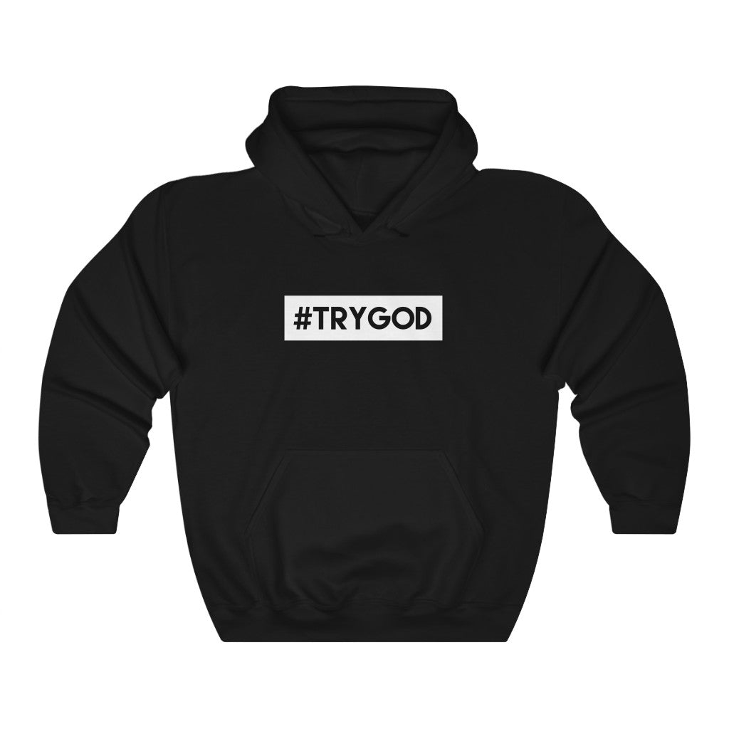 Try God Hoodie